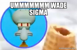 What the Sigma Squidward