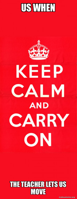 Keep Calm and Carry On