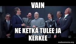 Dr Evil and Henchmen laughing - and then they said