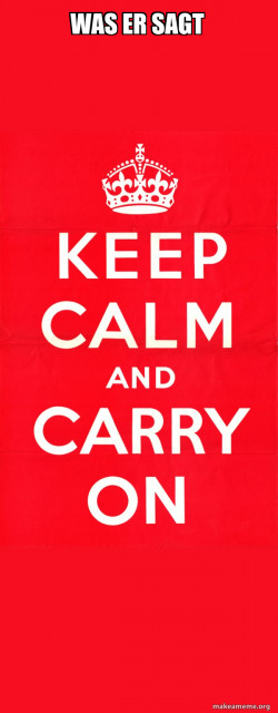 Keep Calm and Carry On