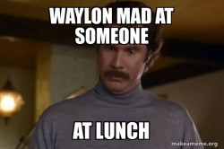 Ron Burgundy I am not even mad or That's amazing (Anchorman)