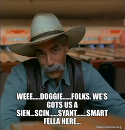Then You're a Special Kind of Stupid - Sam Elliot
