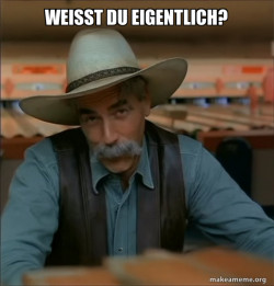 Then You're a Special Kind of Stupid - Sam Elliot
