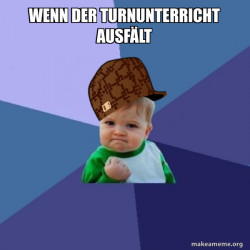 Scumbag Success Kid