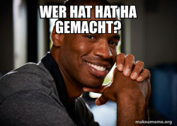 ich weil ich mach HA seit 3 wochen