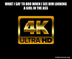 Caught in 4k