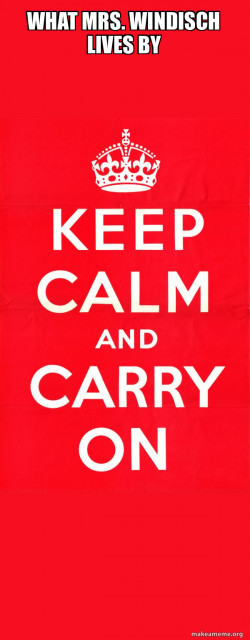 Keep Calm and Carry On