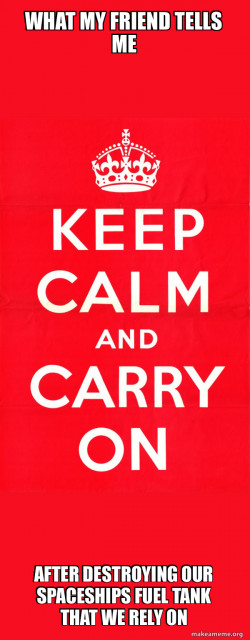 Keep Calm and Carry On