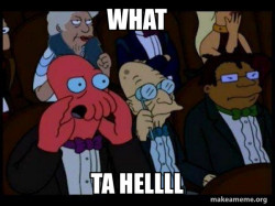 Your meme is bad and you should feel bad - Zoidberg