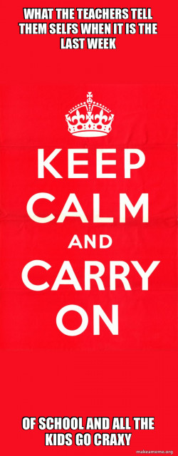 Keep Calm and Carry On