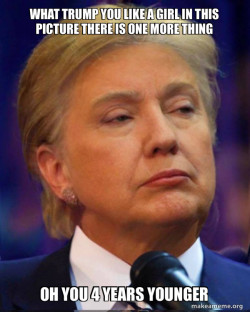 Trump is a girl
