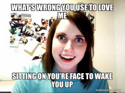 Overly Attached GirlFriend