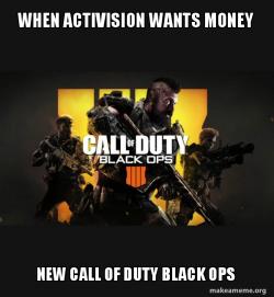 COD - Call of Duty Black OPs 4 Meme