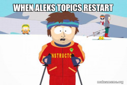 You're Gonna Have a Bad Time (Southpark Ski Instructor)