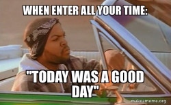 Today was a good day
