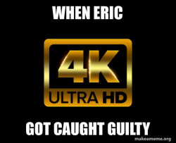 Caught in 4k