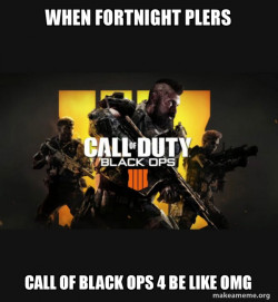 COD - Call of Duty Black OPs 4 Meme