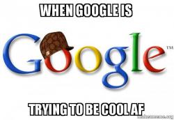 Scumbag Google