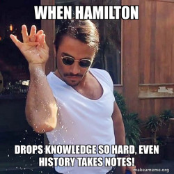 alexander hamilton dropping knowledge
