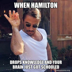 alexander hamilton dropping knowledge
