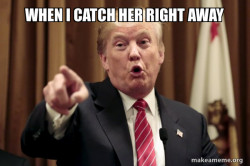 Donald Trump Says