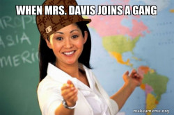 Scumbag Teacher