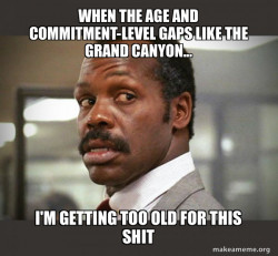 Getting Too Old for This Shit