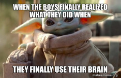 Baby Yoda looking at you