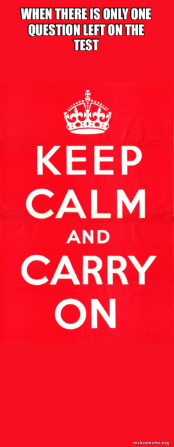 Keep Calm and Carry On