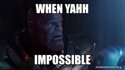 Thanos - Impossible