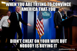 Inappropriate Timing Bill Clinton