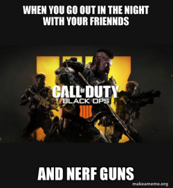 COD - Call of Duty Black OPs 4 Meme