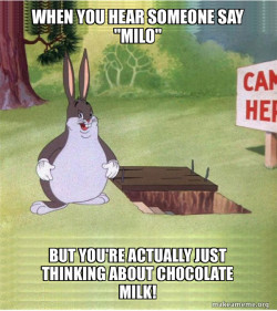 when milo
