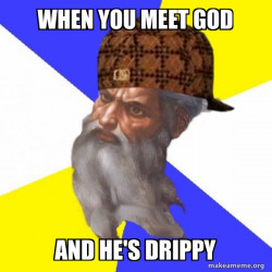 Scumbag Advice God