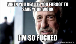 When you found out your broke as shit and your girls leaving you for the homie cause you got nothing left