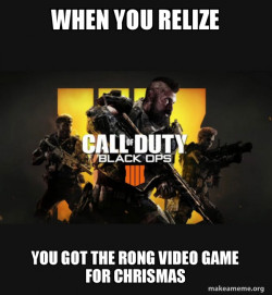 COD - Call of Duty Black OPs 4 Meme