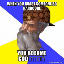 Scumbag Advice God