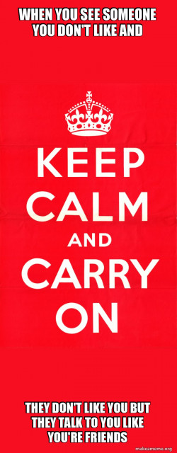 Keep Calm and Carry On