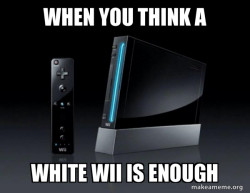 Oh no  a black wii