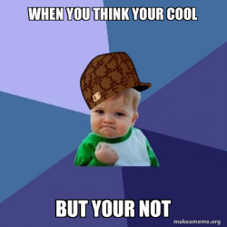 Scumbag Success Kid