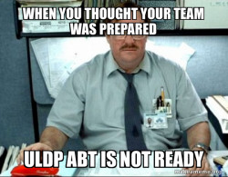 deadline is due, product is not ready. the product is ULDP ABT