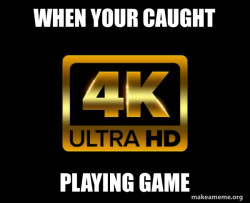 Caught in 4k