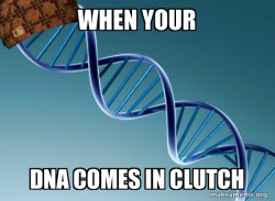 Scumbag Genetics