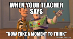 with the sentence (now take a moment to think)