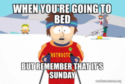 You're Gonna Have a Bad Time (Southpark Ski Instructor)