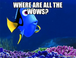 Dory from Nemo  (5 second memory)