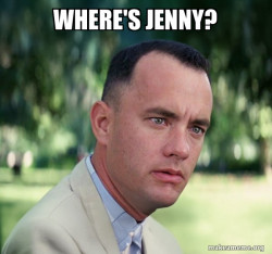Forrest Gump just like that, Jenny was gone.