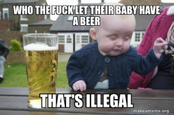 Drunk Baby