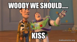 Buzz and Woody (Toy Story) Meme