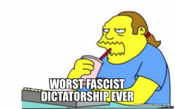 Worst Dictatorship Ever